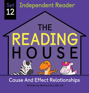 The Reading House Set 12: Cause and Effect Relationships Ebook by Marla Conn