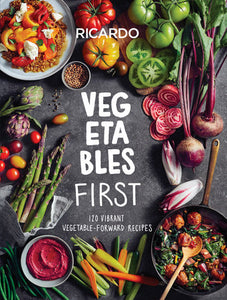 Vegetables First Hardcover by Ricardo Larrivée