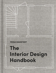 The Interior Design Handbook Hardcover by Frida Ramstedt