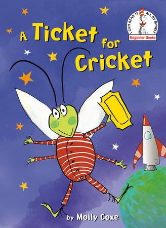 A Ticket for Cricket Hardcover by Molly Coxe