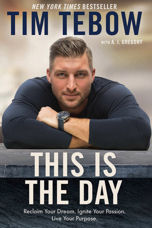 This Is the Day Paperback by Tim Tebow with A. J. Gregory