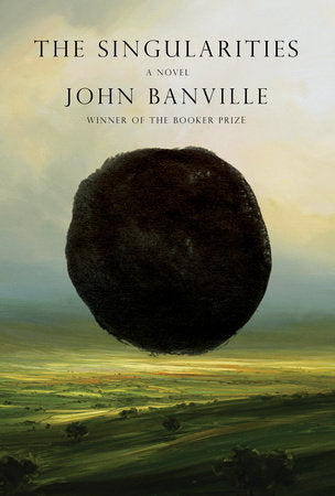 The Singularities: A novel Hardcover by John Banville