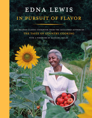 In Pursuit of Flavor Hardcover by Edna Lewis With a Foreword by Mashama Bailey