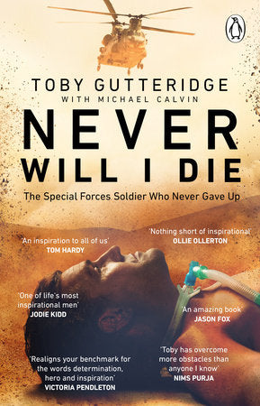 Never Will I Die Paperback by Toby Gutteridge and Michael Calvin