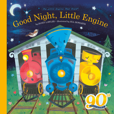 Good Night, Little Engine Hardcover by Watty Piper with Janet Lawler; Illustrated by Jill Howarth