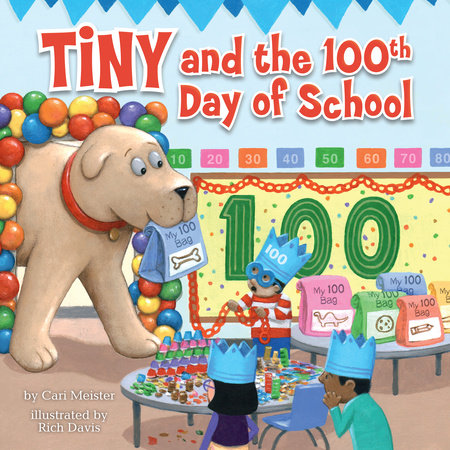 Tiny and the 100th Day of School Paperback by Cari Meister; Illustrated by Rich Davis