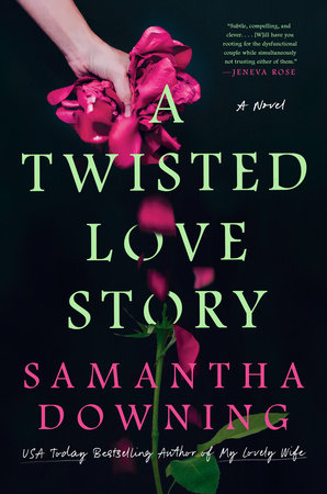 A Twisted Love Story Hardcover by Samantha Downing