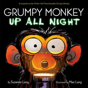 Grumpy Monkey Up All Night Hardcover by Suzanne Lang; illustrated by Max Lang