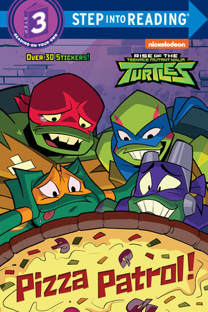 Pizza Patrol! (Rise of the Teenage Mutant Ninja Turtles) Paperback by Christy Webster; illustrated by Patrick Spaziante