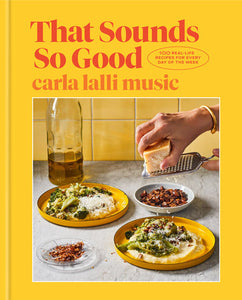 That Sounds So Good Hardcover by Carla Lalli Music