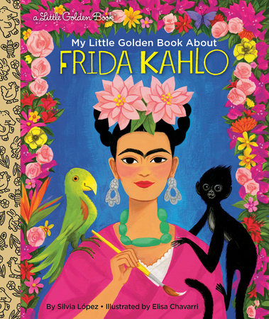 My Little Golden Book About Frida Kahlo Hardcover by Silvia Lopez; illustrated by Elisa Chavarri