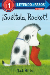 ¡Suéltala, Rocket! (Drop It, Rocket! Spanish Edition) Paperback by Tad Hills