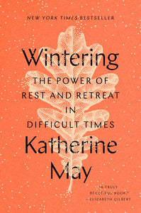 Wintering Hardcover by Katherine May