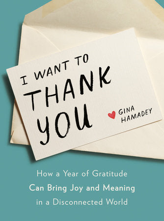 I Want to Thank You Hardcover by Gina Hamadey