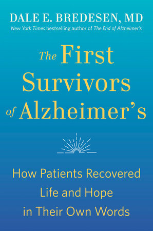 The First Survivors of Alzheimer's Paperback by Dale Bredesen