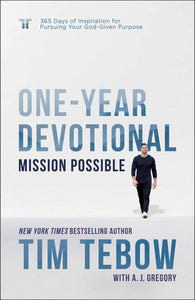 Mission Possible One-Year Devotional Hardcover by Tim Tebow with A. J. Gregory