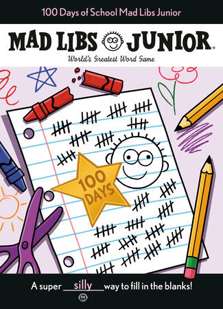 100 Days of School Mad Libs Junior Paperback by Kim Ostrow