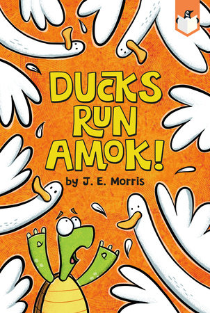 Ducks Run Amok! Paperback by J. E. Morris; Illustrated by J. E. Morris