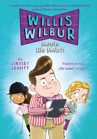 Willis Wilbur Meets His Match Hardcover by Lindsey Leavitt; illustrated by Daniel Duncan