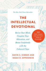 The Intellectual Devotional Paperback by David S. Kidder and Noah D. Oppenheim