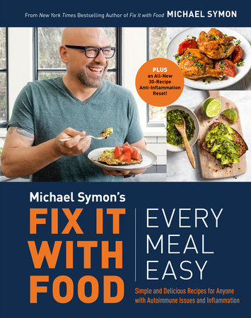 Fix It with Food: Every Meal Easy Hardcover by Michael Symon