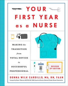 Your First Year As a Nurse, Revised Third Edition Paperback by Donna Cardillo, R.N.