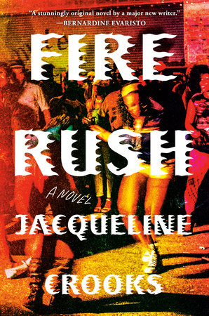 Fire Rush: A Novel Hardcover by Jacqueline Crooks