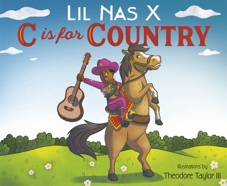 C Is for Country Hardcover by Lil Nas X; illustrated by Theodore Taylor III