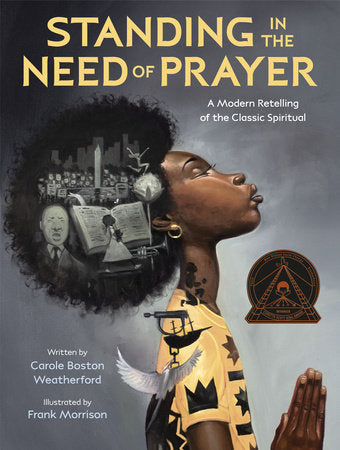 Standing in the Need of Prayer Hardcover by Carole Boston Weatherford; illustrated by Frank Morrison