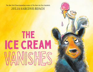 The Ice Cream Vanishes Hardcover by Julia Sarcone-Roach