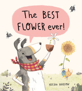 The Best Flower Ever! Hardcover by Neesha Hudson (Author, Illustrator