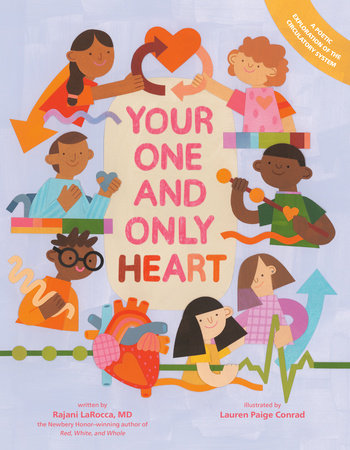 Your One And Only Heart Hardcover by Rajani LaRocca; illustrated by Lauren Paige Conrad