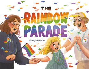 The Rainbow Parade Hardcover by Emily Neilson