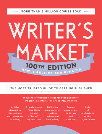 Writer's Market 100th Edition Paperback by edited by Robert Lee Brewer