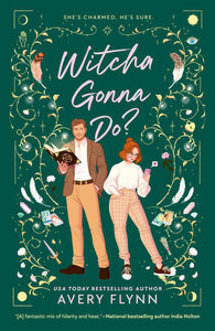 Witcha Gonna Do? Paperback by Avery Flynn