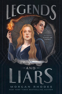 Legends and Liars Hardcover by Morgan Rhodes