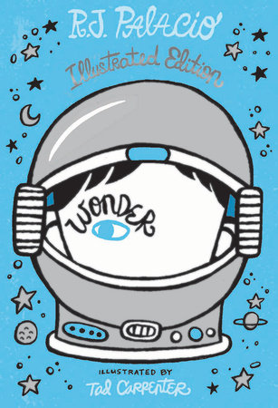 Wonder: Illustrated Edition Hardcover by R. J. Palacio