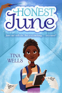Honest June Hardcover by Tina Wells; illustrated by Brittney Bond