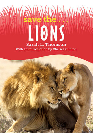 Save the...Lions Hardcover by Sarah L. Thomson