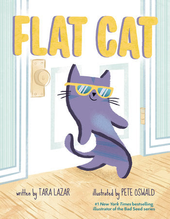 Flat Cat Hardcover by Tara Lazar; illustrated by Pete Oswald