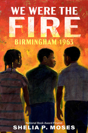 We Were the Fire Paperback by Shelia P. Moses