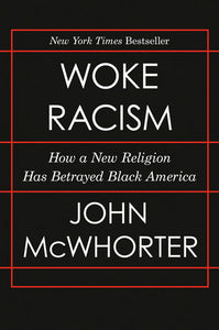 Woke Racism Hardcover by John McWhorter