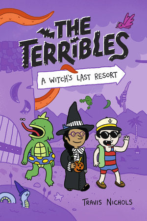 The Terribles #2: A Witch's Last Resort Paperback by Travis Nichols