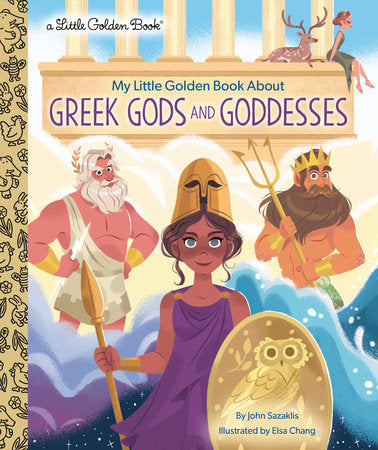 My Little Golden Book About Greek Gods and Goddesses Hardcover by John Sazaklis; illustrated by Elsa Chang