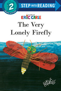 The Very Lonely Firefly Paperback by Written and illustrated by Eric Carle