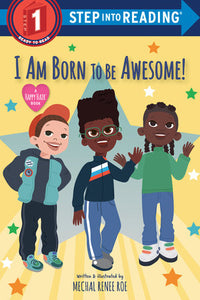 I Am Born to Be Awesome! Paperback by Renee Mechal Roe