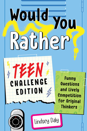 Would You Rather? Teen Challenge Edition Paperback by Lindsey Daly