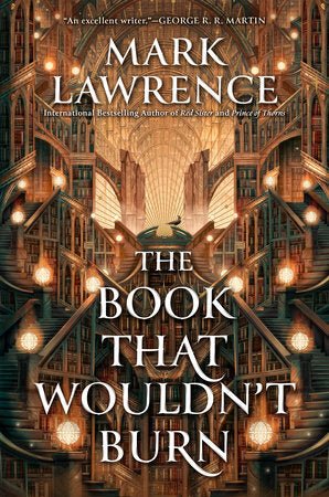 The Book That Wouldn't Burn Hardcover by Mark Lawrence