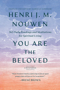 You Are the Beloved Hardcover by Henri J. M. Nouwen