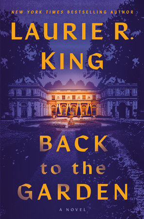 Back to the Garden: A Novel Hardcover by Laurie R. King